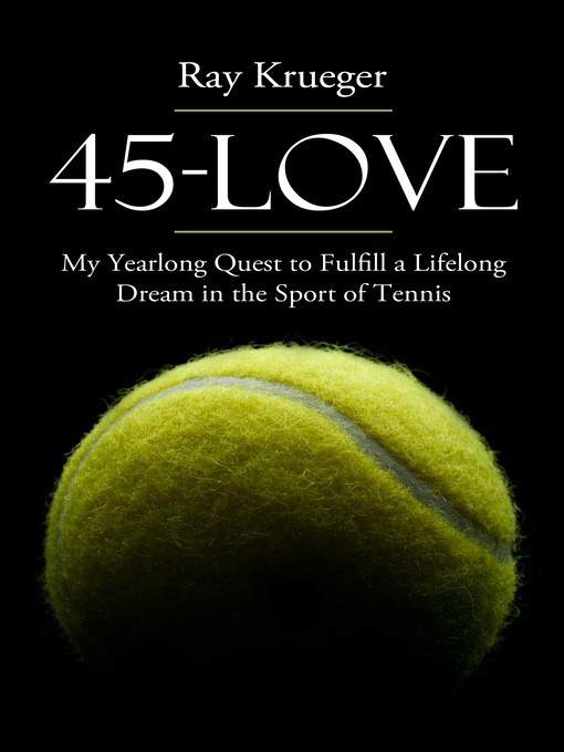 Title details for 45 Love by Ray Krueger - Available